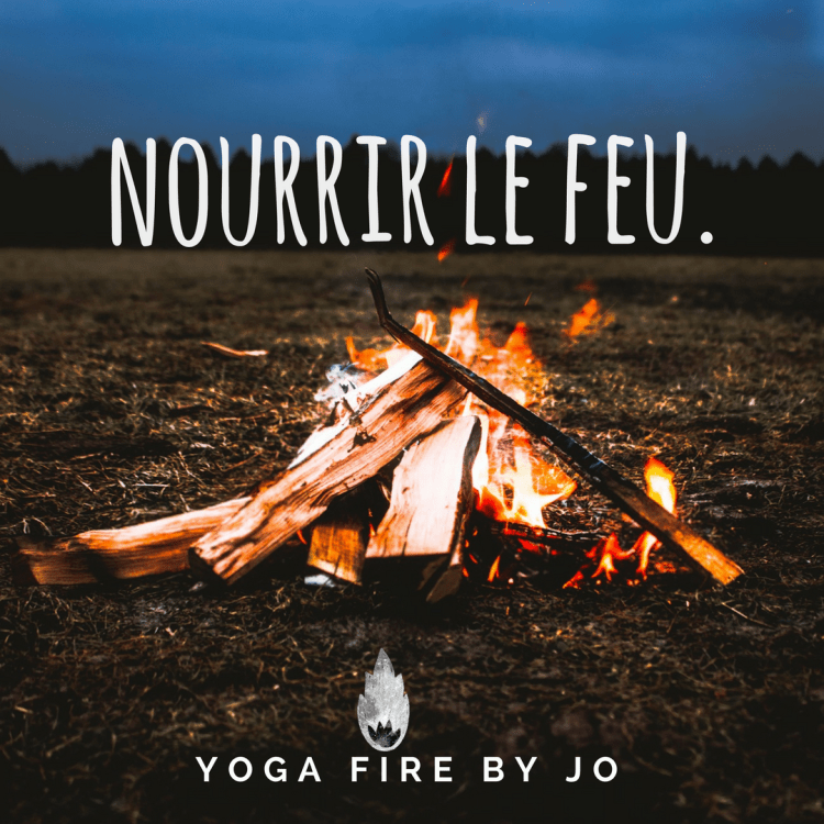 Semaine 10 Nourrir le Feu